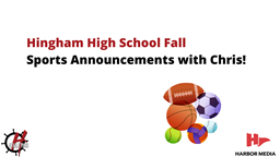 Thumbnail image for Hingham High School Fall Sports Announcements with Chris!