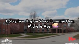 Thumbnail image for A Story From Hingham School Committee Chair, Michelle Ayer