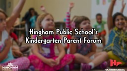 Thumbnail image for Hingham Public School's Kindergarten Parent Forum