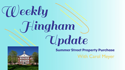 Thumbnail image for Summer Street Property Purchase | Weekly Hingham Update with Carol Meyer